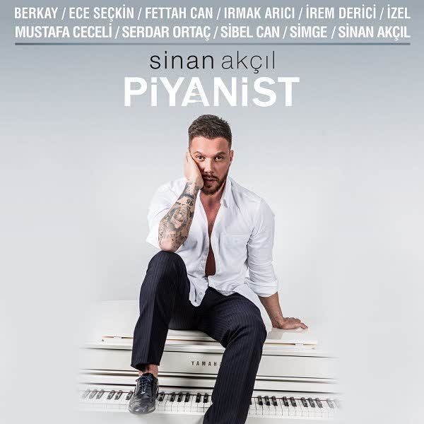 دانلود آلبوم جدید Sinan Akcil بنام Piyanist با کیفیت بالا